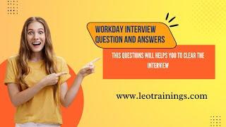 Workday Interview Questions and Answers | @leotechnology