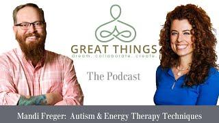 Mandi Freger: Autism Spectrum Disorder, Psychology, Energy Therapy Techniques and Mental Health