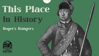 This Place in History: Roger's Rangers