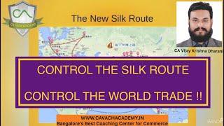 Who Controls Silk Route Controls World Trade | China Part-3