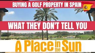 Buying a golf property in Spain What they don't tell you #expatinmazarron