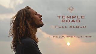 Naâman - Temple Road (Full Album)  - "The Journey Within" (A Film by Valentin Campagnie)