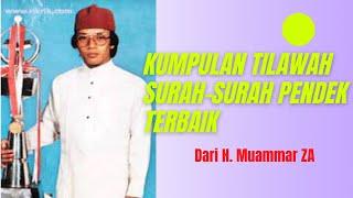 H. Muammar ZA - Kumpulan Tilawah Surah-Surah Pendek Terbaik