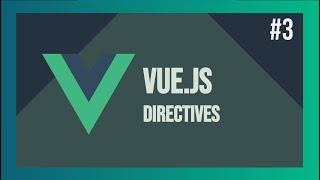 Let's Learn VueJS #3 - Vue Directives