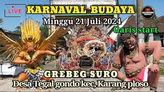 Live Garis start Karnaval Budaya GREBEG SURO Ds Tegalgondo Karang Ploso 21 juli 2024