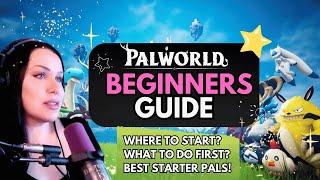 PALWORLD: COMPLETE BEGINNERS GUIDE  (All tips, tricks, best pals WITH TIMESTAMPS)