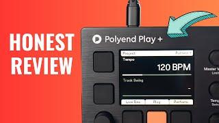 Play Plus: The Good, The Bad & The Ugly // 3 Month User Review of Polyends Upgraded Groovebox