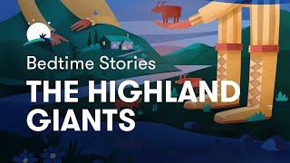 Bedtime Story to Help You Sleep | The Highland Giants | BetterSleep