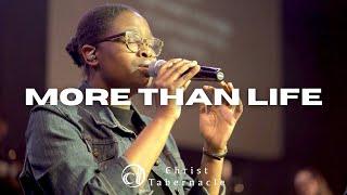 More Than Life | Official Live Music Video | Christ Tabernacle Worship