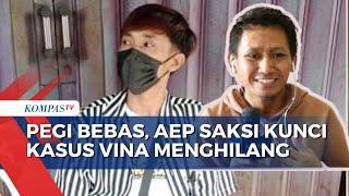 Pegi Bebas, Aep yang Jadi Saksi Kunci Kasus Vina Cirebon Malah Menghilang