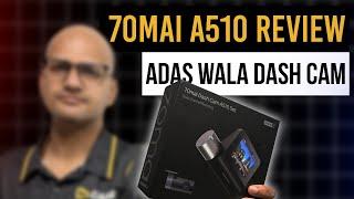 70mai A510 Dual Dash Cam Review — Video Quality, App Interface, Features, ADAS, Unboxing