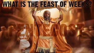 Preparing for Pentecost - The Feast of Weeks - Israelite Teaching