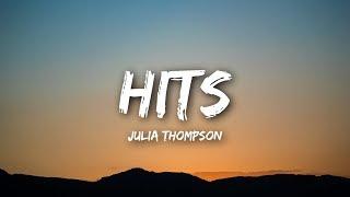 Julia Thompson - Hits (Lyrics / Lyrics Video)