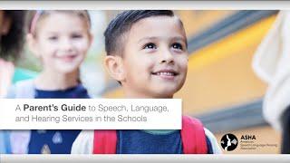 A Parent’s Guide to Speech, Language, and Hearing Services in Schools