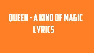 Queen - A Kind of Magic Lyrics