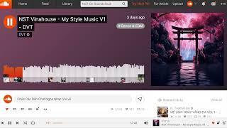 NST VINAHOUSE | MY STYLE MUSIC V1 | NHẠC HOT SOUNDCLOUD 2024 STYLE THÁI HOÀNG | DVT MIX