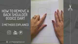 How To Remove A Back Shoulder Bodice Dart - 3 Methods Explained | Pattern Cutting Tutorials