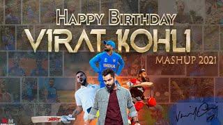 Happy Birthday Virat Kohli | Kohli Birthday Tribute Mashup 2021 | Manoj Maddy Edits |