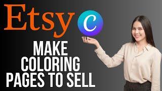 How to Make Coloring Pages to Sell on Etsy | Canva Tutorial