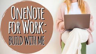 Build With Me: OneNote for Work Setup