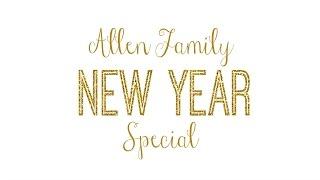 Allen Family New Year Special | The Best Year of Our Lives