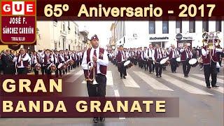 "GRAN BANDA DE MÚSICOS Y DE GUERRA"  - ExAlumnos - GUE JFSC -  Trujillo - Perù 2017
