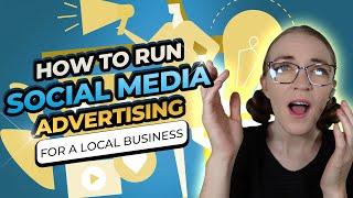 How To Run Social Media Ads For A Local Business