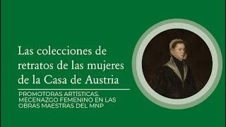 "Las colecciones de retratos de las mujeres de la Casa de Austria (1523-1633)" por Noelia García