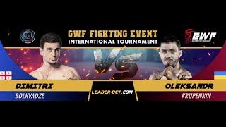 GWF FIGHTING EVENT /Dimitri Bolkvadze VS Oleksandr Krupenkin / Ray 11