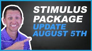 Second Stimulus Package Update August 5th