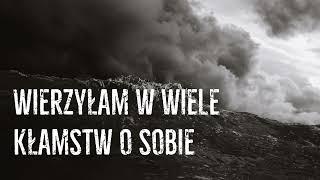 Wierzyłam w wiele kłamstw o sobie / Reportaż FGE