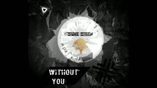 Dimych Music   WITHOUT YOU