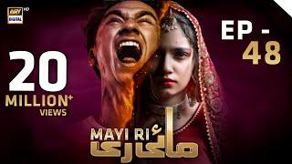 Mayi Ri | Episode 48 | 18 September 2023 (English Subtitles) ARY Digital Drama