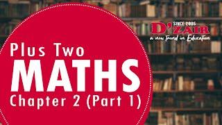 +2 Maths Chapter 2 Part 1 | Online Classes | D'zair Varkala