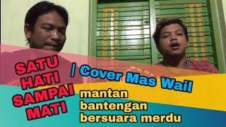 SATU HATI SAMPAI MATI | Cover | bikin klepek klepek