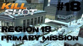 Kill Shot Primary Mission Region 18 - Kill 2 Technicians Part 18 Walkthrough