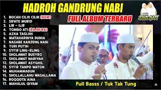 HADROH GANDRUNG NABI FULL ALBUM BOCAH CILEK CILEK VARIASI KOPLO | TERBARU DESEMBER 2024