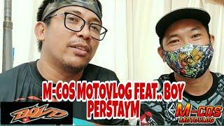 Vlog#84 M-COS MOTOVLOG FEAT..BOY PERSTAYM