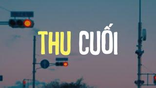 Thu Cuối (Lofi Ver.) - Nhạc Chill Tiktok Nhẹ Nhàng | Nhạc Lofi Chill Tâm Trạng Buồn Hay Nhất