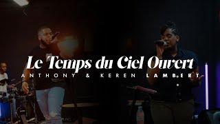 Le Temps du Ciel Ouvert - Anthony & Keren Lambert (Audio Officiel)