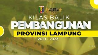 KILAS BALIK PEMBANGUNAN PROVINSI LAMPUNG TAHUN 2019 - 2023