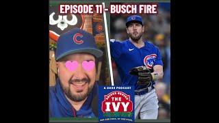 Episode 11 - Busch Fire ; Bricks Behind the Ivy - For Cub fans, BY Cub fans