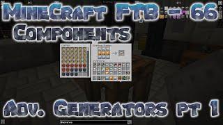 MineCraft FTB - 66 - Advanced Generator Pt. 1 Component Crafting