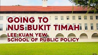 Going to NUS Bukit Timah/Lee Kuan Yew School of Public Policy Through Botanic Garden 2024