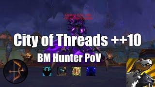 ++10 City of Threads BM Hunter PoV