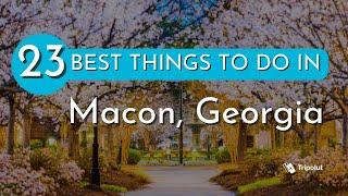 Best Things to Do in Macon, Georgia