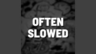 Often Slowed (Remix)