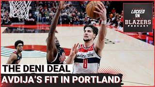 Why the Trail Blazers Traded for Deni Avdija | Talking Fit & Scouting Report with @LockedOnWizards