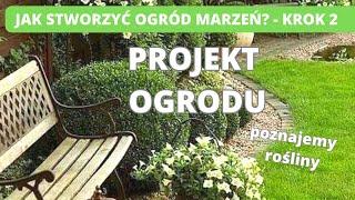 Projekt ogrodu. Jak stworzyć ogród marzeń? - krok 2. Poznajemy rośliny.