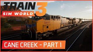 Train Sim World 3 - Cane Creek - Part 1
